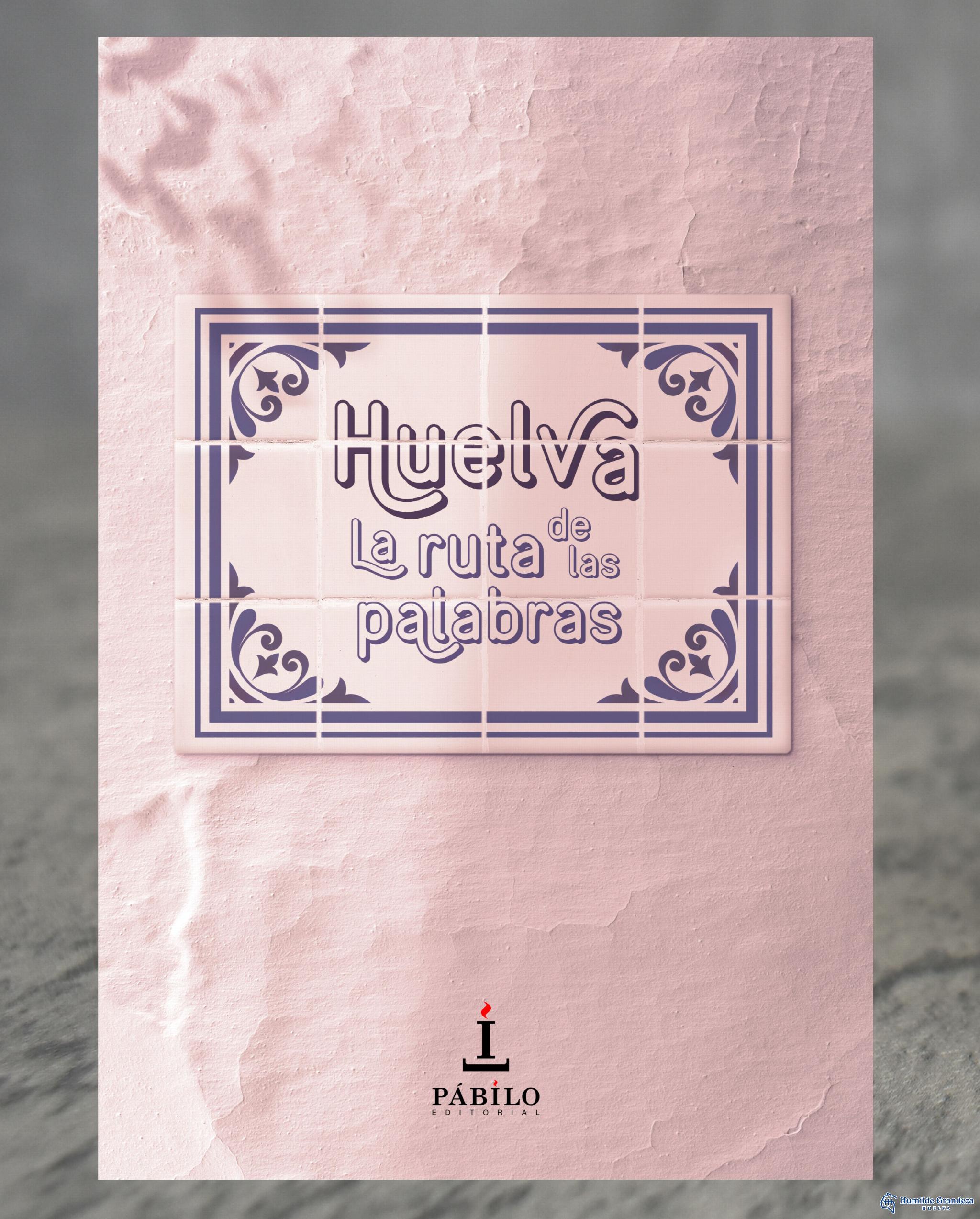 Libro Huelva, la ruta de las palabras