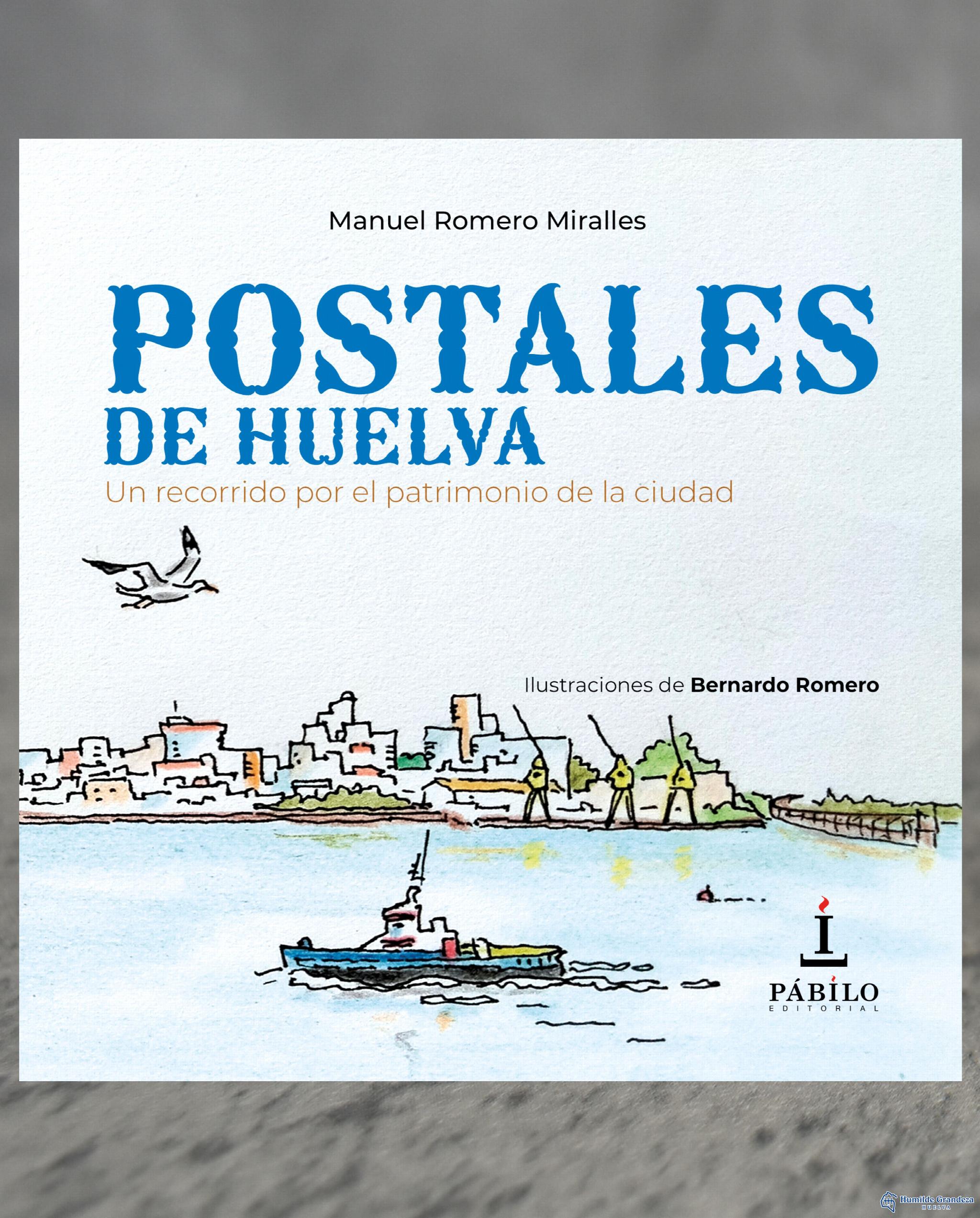 Libro Postales de Huelva: un recorrido por el patrimonio de la ciudad